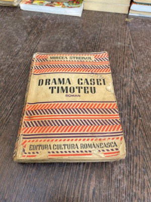 Mircea Streinul - Drama casei Timoteu (1941) foto