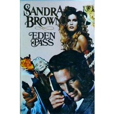 Sandra Brown - Eden Pass
