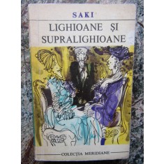 LIGHIOANE SI SUPRALIGHIOANE de SAKI ,1969
