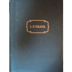 L.N. TOLSTOI -OPERE IN PAISPREZECE VOLUME VOL.XI -TEATRU, BUC.1958