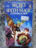 Secret of the Sixth Magic - Lyndon Hardy