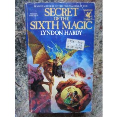 Secret of the Sixth Magic - Lyndon Hardy