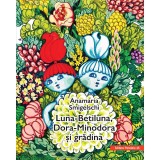 Cumpara ieftin Luna-Betiluna, Dora-Minodora si gradina -Smigelschi Anamaria, Editura Paralela 45