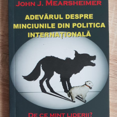 Adevărul despre minciunile din politica internațională - John J. Mearsheimer