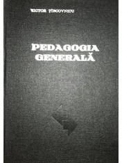 Victor Tirnovnicu - Pedagogia generala (Editia: 1975) foto