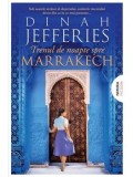 Trenul de noapte spre Marrakech. Trilogia Fiicele razboiului. Volumul 3/Dinah Jefferies