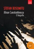 Miron Constantinescu. O biografie (pdf) - LibHumanitas