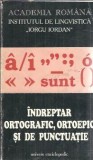 Indreptar Ortografic Ortoepic si de Punctuație Editura Univers Enciclopedic 1995 Carte Romana