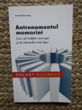 Annette Brunsing - Antrenamentul memoriei. Cum sa invatam mai usor si sa memoram mai sigur