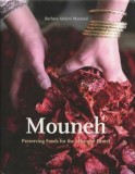 Mouneh: Preserving Foods for the Lebanese Pantry