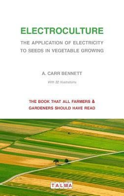 Electroculture - The Application of Electricity to Seeds in Vegetable Growing foto