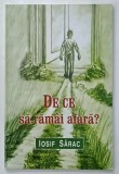 DE CE SA RAMAI AFARA ? de IOSIF SARAC ,2025