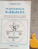 Misterele Kabalei Sau armonia oculta a celor doua Testamente continuta in profetia lui Iezechiel si Apocalipsa Sfantului Ioan. Eliphas Levi