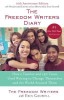 The Freedom Writers Diary: How a Teacher and 150 Teens Used Writing to Change Themselves and the World Around Them