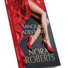 Nora Roberts - Minciuni adevarate
