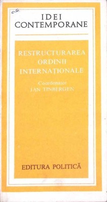 RESTRUCTURAREA ORDINII INTERNATIONALE-JAN TINBERGEN-264554 foto