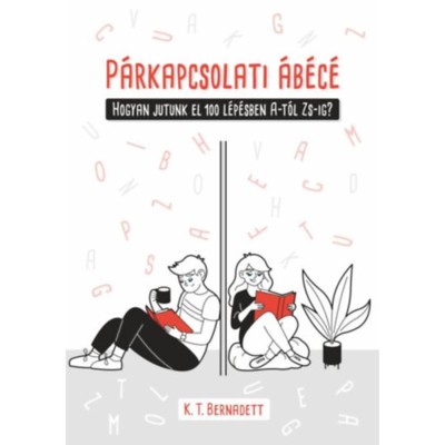 P&amp;aacute;rkapcsolati &amp;aacute;b&amp;eacute;c&amp;eacute; - Hogyan jutunk el 100 l&amp;eacute;p&amp;eacute;sben A-t&amp;oacute;l Zs-ig? - K.T. Bernadett foto
