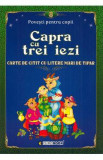 Capra cu trei iezi. Carte de citit cu litere mari de tipar