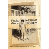 Az utols&oacute; es&eacute;ly - Fiala J&aacute;nos