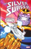 The Silver Surfer: Rebirth of Thanos - Jim Starlin, Marvel Comics, 2012, Paperback, Carte in Engleza