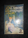 ALBERTO MORAVIA - L`AMOUR CONJUGAL (Le livre de poche)