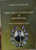 MISCAREA LEGIONARA SI ORTODOXIA CRISTIAN SANDACHE 2014 LEGIONAR ORTODOXIE GARDA