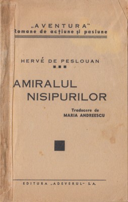 Peslouan, H. - AMIRALUL NISIPURILOR, col. Aventura No. 2, ed. Adeverul, 1937 foto