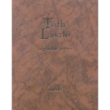 T&oacute;th L&aacute;szl&oacute; legszebb versei - T&oacute;th L&aacute;szl&oacute;
