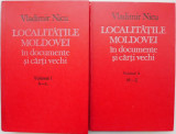 Localitatile Moldovei in documente si carti vechi (2 volume) &ndash; Vladimir Nicu