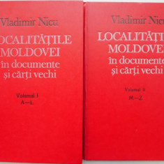 Localitatile Moldovei in documente si carti vechi (2 volume) – Vladimir Nicu