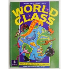 World Class. Manual de limba engleza pentru clasa a VI-a &ndash; Michael Harris