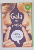 GATA CU VORBA de ANDREW CLEMENTS , ilustratii de MARK ELLIOTT , 2022