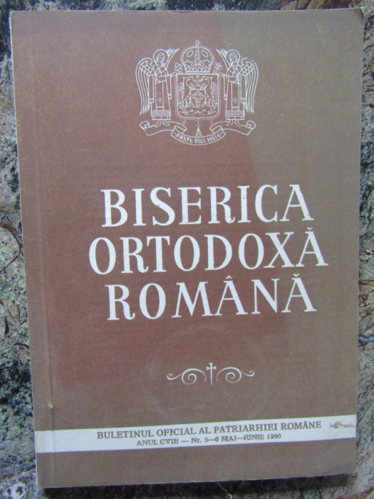BISERICA ORTODOXA ROMANA. BULETINUL ANUL CVIII NR.5-6 MAI-IUNIE 1990