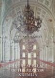 The Great Palace of the Moscow Kremlin, 1981, Aurora Art Publishers, Arhitectura, Engleza, 136 Pagini, Cartonata