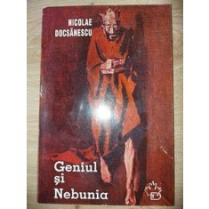 Geniul si Nebunia- Nicolae Docsanescu