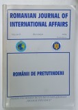 ROMANIAN JOURNAL OF INTERNATIONAL AFFAIRS , VOLUM X : ROMANII DE PRETUTINDENI , 2004 , TEXT IN LIMBA ROMANA *