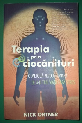 Nick Ortner - Terapia prin ciocănituri foto