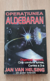 Operațiunea ALDEBARAN. Organizații secrete, Cartea a 3-a - JAN VAN HELSING