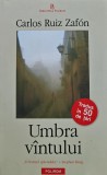 Cumpara ieftin Umbra vantului - Carlos Ruiz Zafon (@I91)