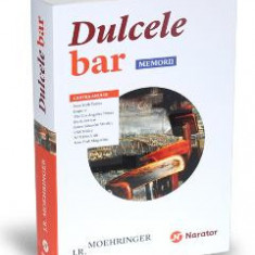 Dulcele bar. Memorii - J.R. Moehringer