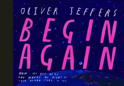 Begin Again: How We Got Here and Where We Might Go - Our Human Story. So Far. foto