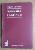 Grammaire latine, Charles Maquet, 1923, Hachette, Franceza, Carte Limba Latina