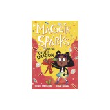 Maggie Sparks and the Truth Dragon: Book 3