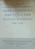 Biserica romaneasca din nord-vestul tarii sub ocupatia horthysta - Mihai Fatu