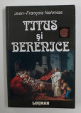 TITUS SI BERENICE de JEAN - FRANCOIS NAHMIAS , 2005