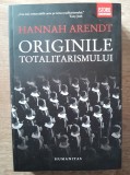 Hannah Arendt Originile totalitarismului ed. 3-a Humanitas