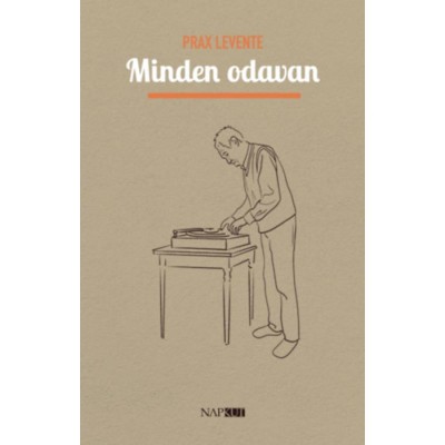Minden odavan - Prax Levente foto