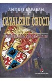 Cavalerii Crucii Vol.6: Razbunarea lui Huniade - Andrei Breaban, 2024