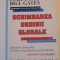 SCHIMBAREA ORDINII GLOBALE.VAZUTA DE MARII LIDERII AI LUMII de NATHAN GARDELS