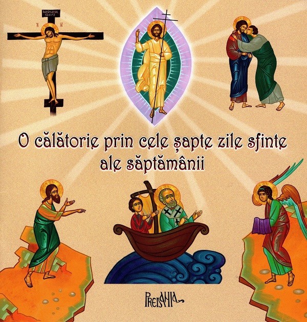 O Calatorie Prin Cele Sapte Zile Sfinte Ale Saptamanii, Serioja Popov - Editura PREDANIA